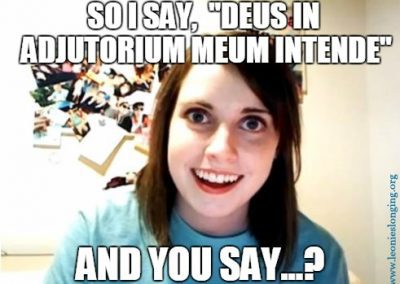 Adjutorium meum intende